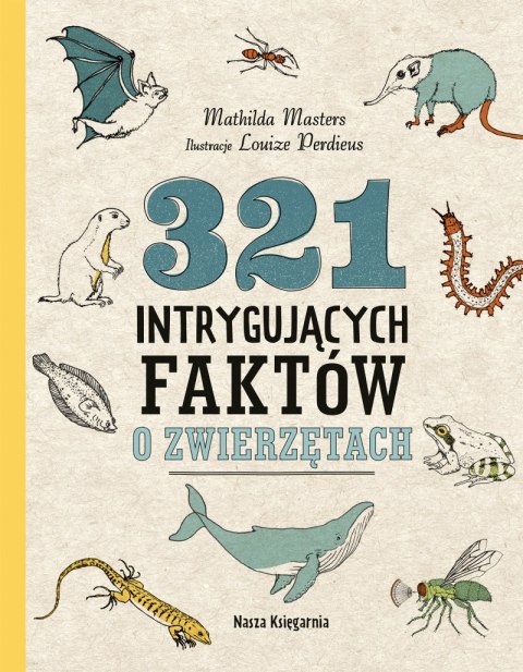 321 intrygujących faktów o zwierzętach 321 intrygujących faktów o zwierzętach