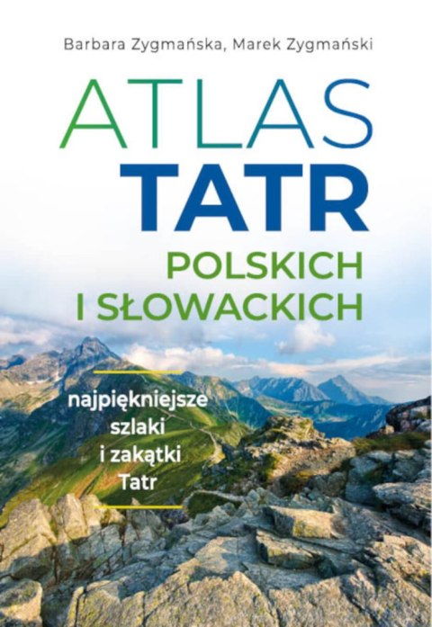 Atlas Tatr polskich i słowackich Atlas Tatr polskich i słowackich