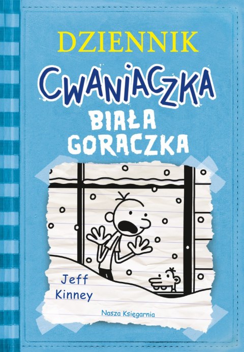 Biała gorączka. Dziennik cwaniaczka. Tom 6 wyd. 2023 Biała gorączka. Dziennik cwaniaczka. Tom 6 wyd. 2023