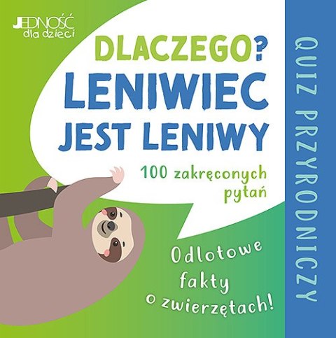 Dlaczego leniwiec jest leniwy? Odlotowe fakty o zwierzętach. Quiz przyrodniczy Dlaczego leniwiec jest leniwy? Odlotowe fakty o zwierzętach. Quiz przyrodniczy