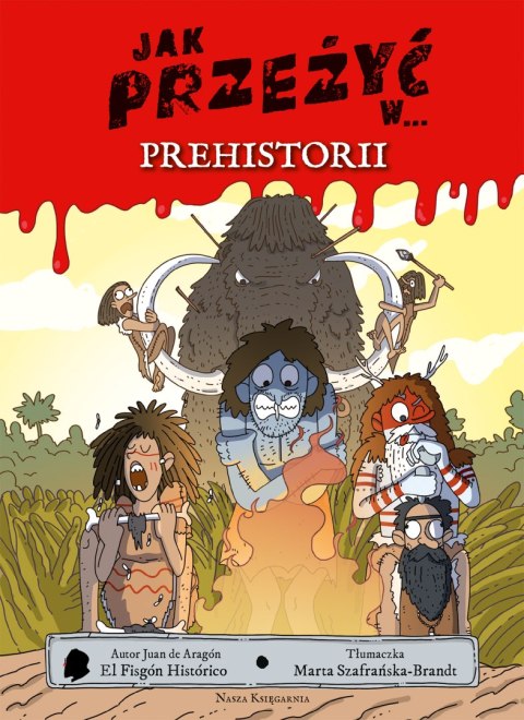 Jak przeżyć w... prehistorii Jak przeżyć w... prehistorii