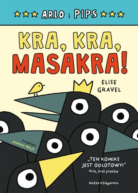 Kra, kra, masakra!. Arlo i Pips. Tom 2 Kra, kra, masakra!. Arlo i Pips. Tom 2