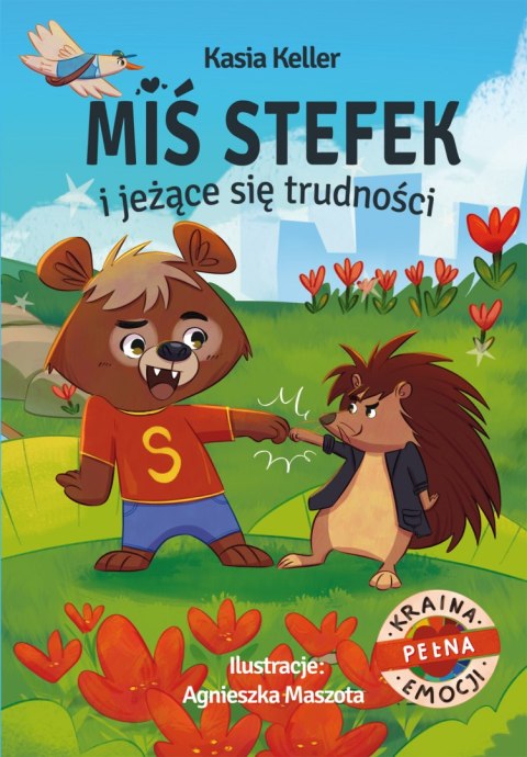 Miś Stefek i jeżące się trudności. Kraina pełna emocji Miś Stefek i jeżące się trudności. Kraina pełna emocji