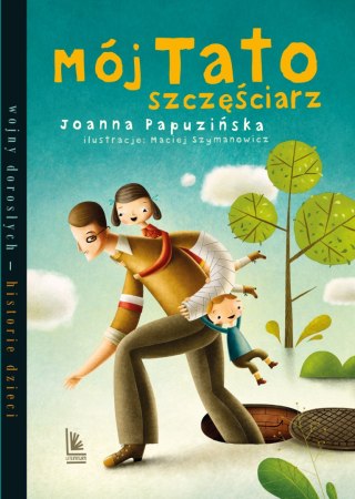 Mój tato szczęściarz wyd. 2024