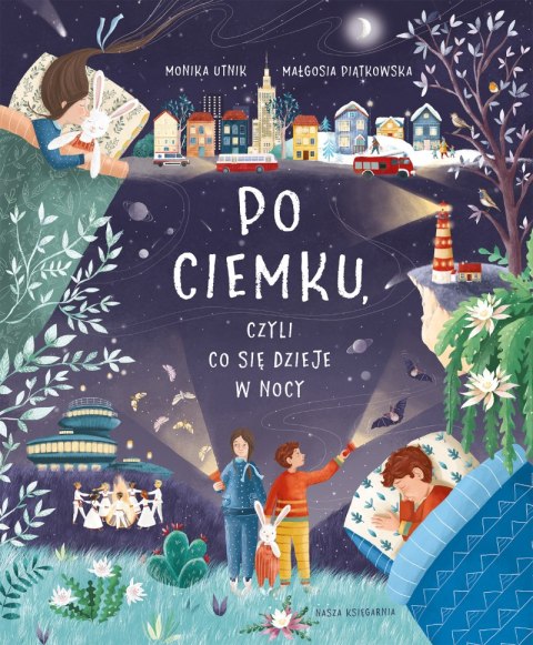 Po ciemku, czyli co się dzieje w nocy Po ciemku, czyli co się dzieje w nocy