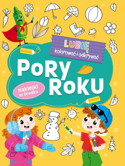 Pory Roku. Lubię kolorować i odkrywać Pory Roku. Lubię kolorować i odkrywać