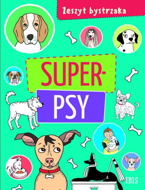 Super psy. Zeszyt bystrzaka Super psy. Zeszyt bystrzaka