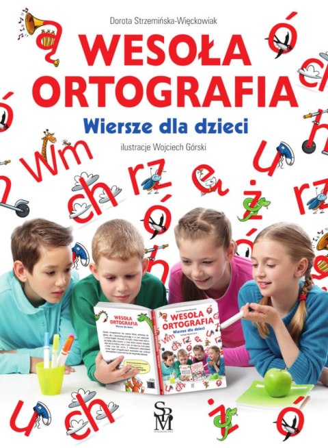 Wesoła ortografia. Wiersze dla dzieci Wesoła ortografia. Wiersze dla dzieci
