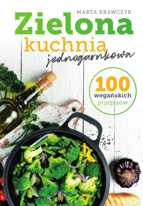 Zielona kuchnia jednogarnkowa Zielona kuchnia jednogarnkowa
