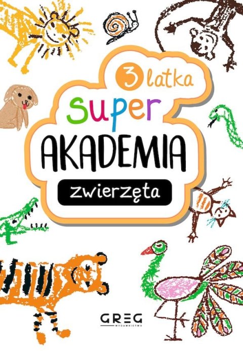 Zwierzęta. Super akademia (3 latka) Zwierzęta. Super akademia (3 latka)