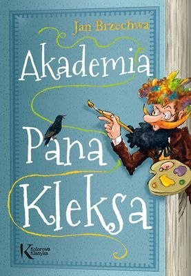 Akademia Pana Kleksa. Kolorowa klasyka Akademia Pana Kleksa. Kolorowa klasyka