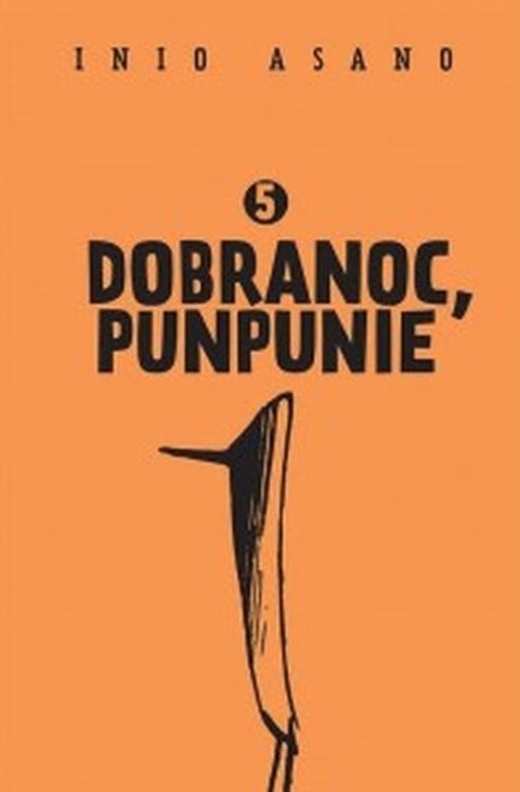 Dobranoc, Punpunie. Tom 5 Dobranoc, Punpunie. Tom 5