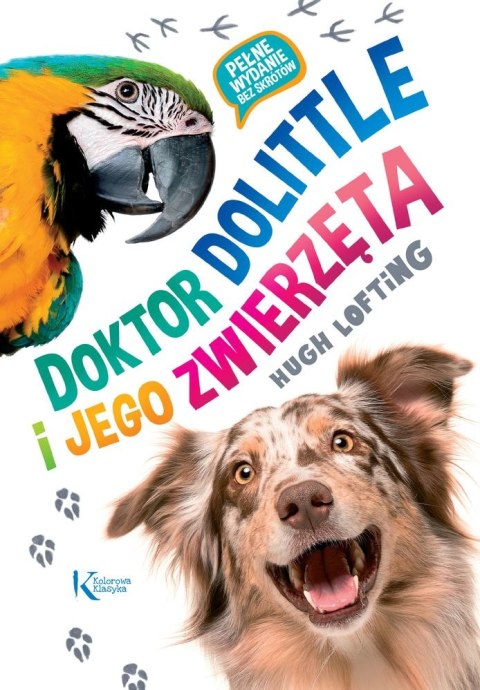 Doktor Dolittle i jego zwierzęta. Kolorowa klasyka Doktor Dolittle i jego zwierzęta. Kolorowa klasyka