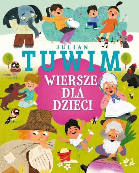 Julian Tuwim. Wiersze dla dzieci Julian Tuwim. Wiersze dla dzieci