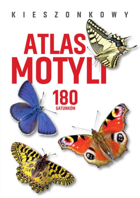Kieszonkowy atlas motyli. 180 gatunków Kieszonkowy atlas motyli. 180 gatunków