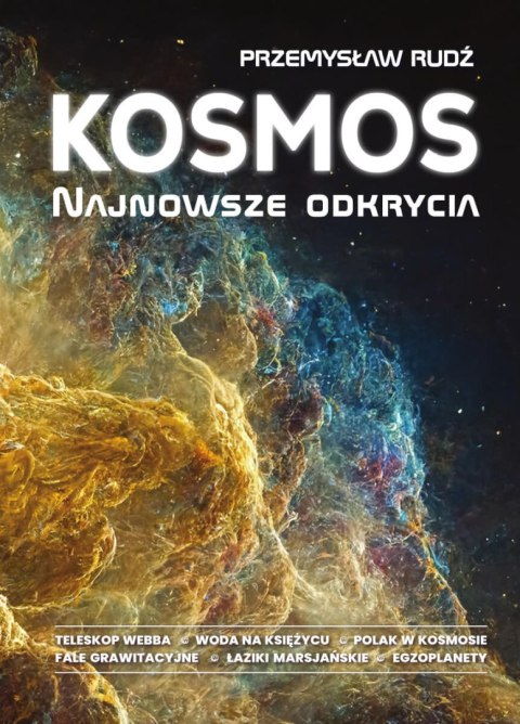 Kosmos. Najnowsze odkrycia Kosmos. Najnowsze odkrycia