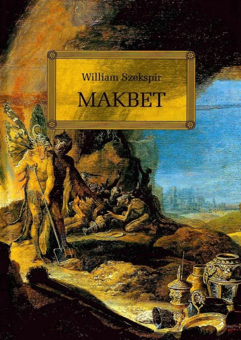 Makbet. Lektura z opracowaniem Makbet. Lektura z opracowaniem