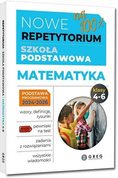 Matematyka Nowe Repetytorium - szkoła podstawowa., kl. 4-6 - 2024-2026 Matematyka Nowe Repetytorium - szkoła podstawowa., kl. 4-6 - 2024-2026