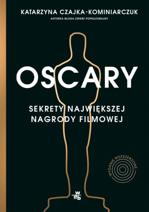 Oscary sekrety największej nagrody filmowej wyd. 2 Oscary sekrety największej nagrody filmowej wyd. 2