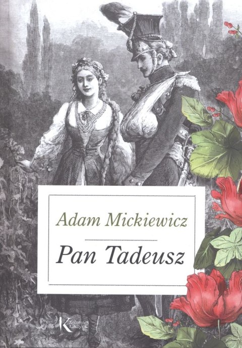 Pan Tadeusz. Kolorowa klasyka Pan Tadeusz. Kolorowa klasyka