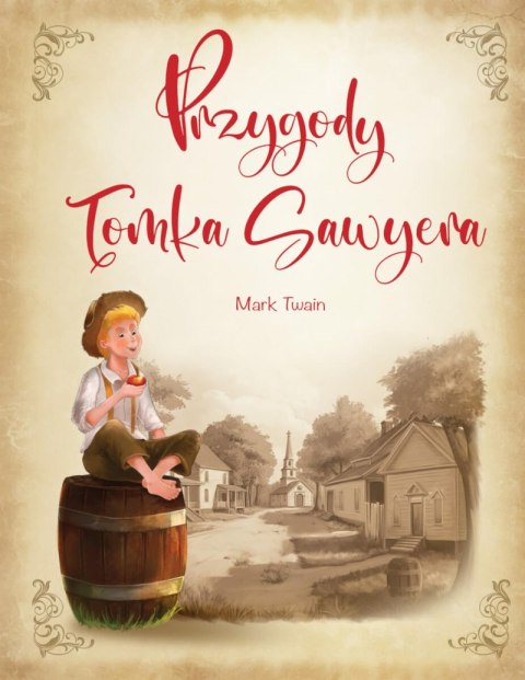 Przygody Tomka Sawyera Przygody Tomka Sawyera