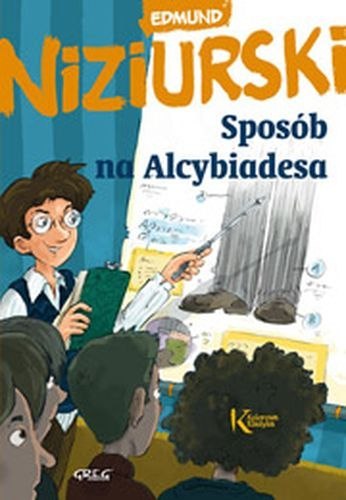 Sposób na Alcybiadesa. Kolorowa klasyka Sposób na Alcybiadesa. Kolorowa klasyka