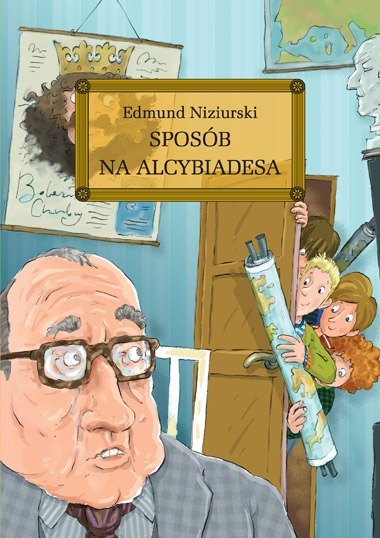 Sposób na Alcybiadesa. Lektura z opracowaniem Sposób na Alcybiadesa. Lektura z opracowaniem