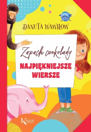 Zapach czekolady. Najpiękniejsze wiersze. Kolorowa klasyka