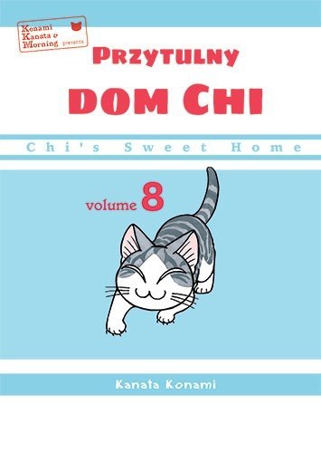 Chi's Sweet Home. Przytulny dom Chi. Tom 8 Chi's Sweet Home. Przytulny dom Chi. Tom 8