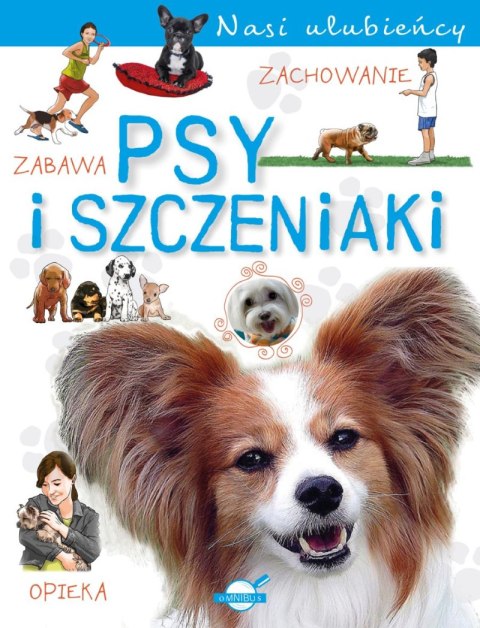 Psy i szczeniaki. Nasi ulubieńcy Psy i szczeniaki. Nasi ulubieńcy