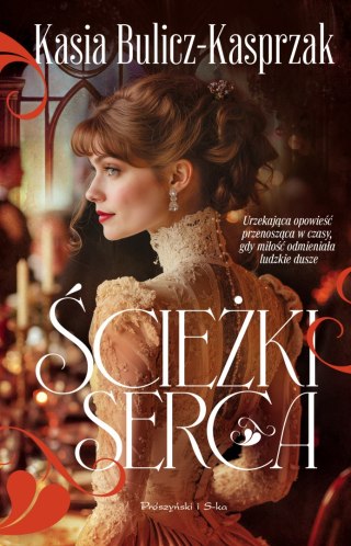 Ścieżki serca KASIA BULICZ-KASPRZAK