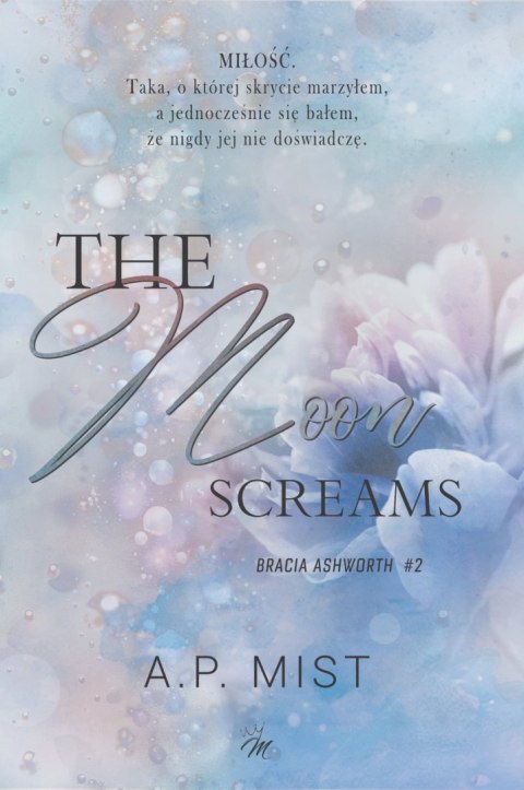 The moon screams. Bracia Ashworth. Tom 2 The moon screams. Bracia Ashworth. Tom 2