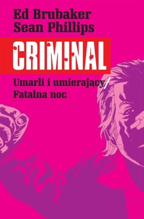 Umarli i umierający / Fatalna noc. Criminal. Tom 2 Umarli i umierający / Fatalna noc. Criminal. Tom 2
