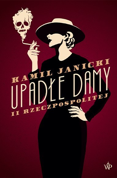 Upadłe damy II Rzeczpospolitej Upadłe damy II Rzeczpospolitej