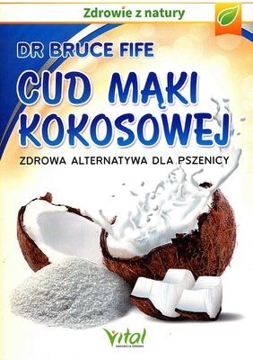 Cud mąki kokosowej wyd. 3 Cud mąki kokosowej wyd. 3