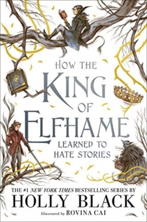 How the King of Elfhame Learned to Hate Stories wer. angielska How the King of Elfhame Learned to Hate Stories wer. angielska