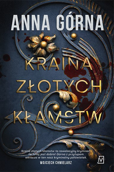 Kraina złotych kłamstw. Piotr Sauer. Tom 1 Kraina złotych kłamstw. Piotr Sauer. Tom 1