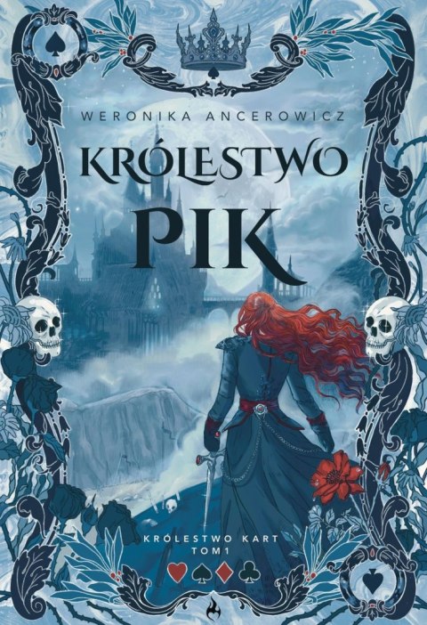 Królestwo Pik. Królestwo Kart. Tom 1 Królestwo Pik. Królestwo Kart. Tom 1