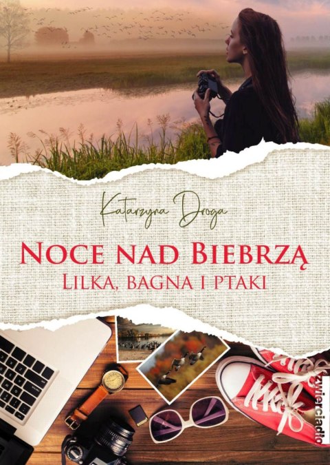 Noce nad Biebrzą. Lilka, bagna i ptaki Noce nad Biebrzą. Lilka, bagna i ptaki