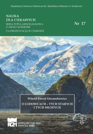 O lodowcach - tych starych i tych młodych