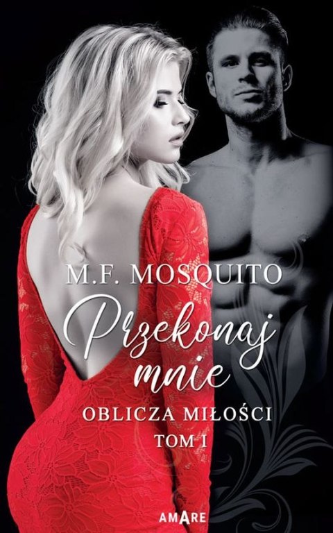 Przekonaj mnie. Oblicza miłości. Tom 1 Przekonaj mnie. Oblicza miłości. Tom 1