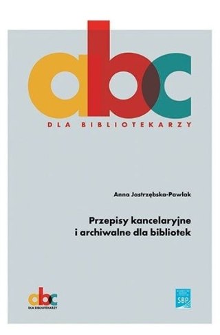 Przepisy kancelaryjne i archiwalne