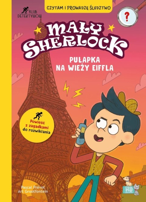 Pułapka na wieży Eiffla. Mały Sherlock Pułapka na wieży Eiffla. Mały Sherlock