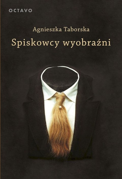 Spiskowcy wyobraźni wyd. 3 Spiskowcy wyobraźni wyd. 3