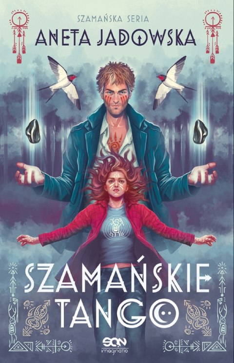 Szamańskie tango. Trylogia szamańska. Tom 2 Szamańskie tango. Trylogia szamańska. Tom 2