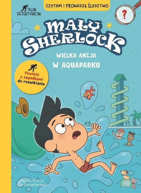 Wielka akcja w aquaparku. Mały Sherlock Wielka akcja w aquaparku. Mały Sherlock