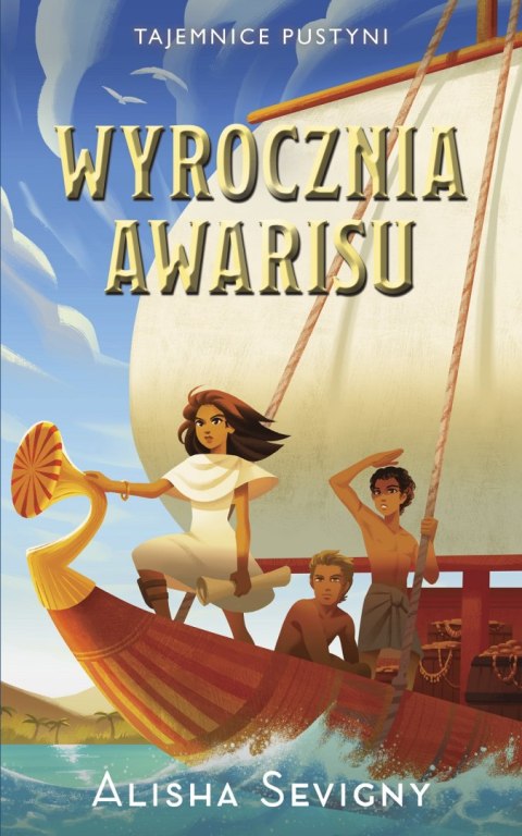 Wyrocznia Awarisu. Tajemnice pustyni. Tom 3 Wyrocznia Awarisu. Tajemnice pustyni. Tom 3