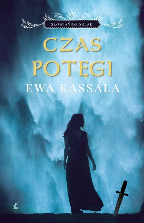 Czas potęgi. Słowiański szlak. Tom 2 Czas potęgi. Słowiański szlak. Tom 2