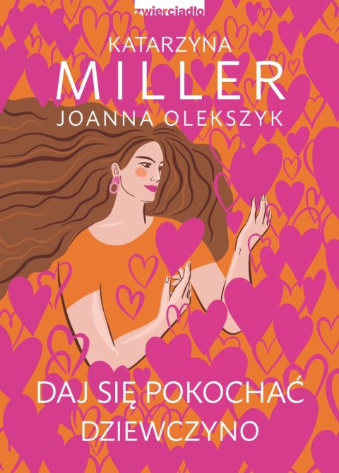 Daj się pokochać dziewczyno. Poznaj sekret udanych relacji wyd. 2023 Daj się pokochać dziewczyno. Poznaj sekret udanych relacji wyd. 2023