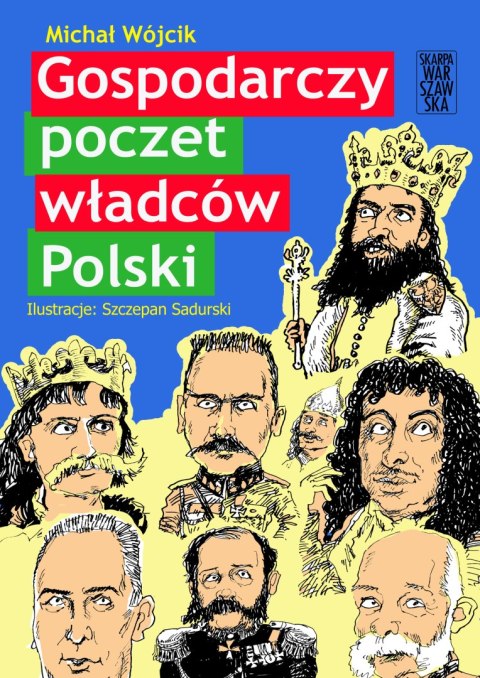Gospodarczy poczet władców Polski Gospodarczy poczet władców Polski